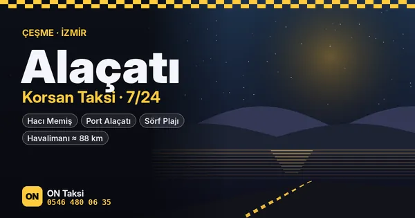 Alaçatı korsan taksi