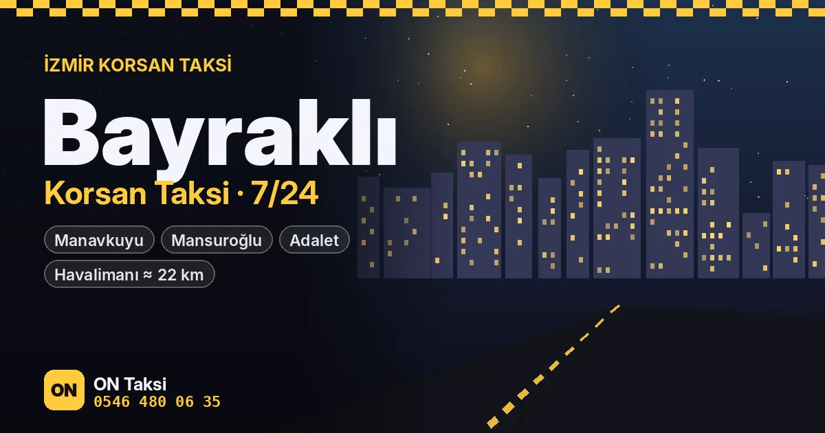 İzmir Havalimanı – Bayraklı Taksi — ON Taksi