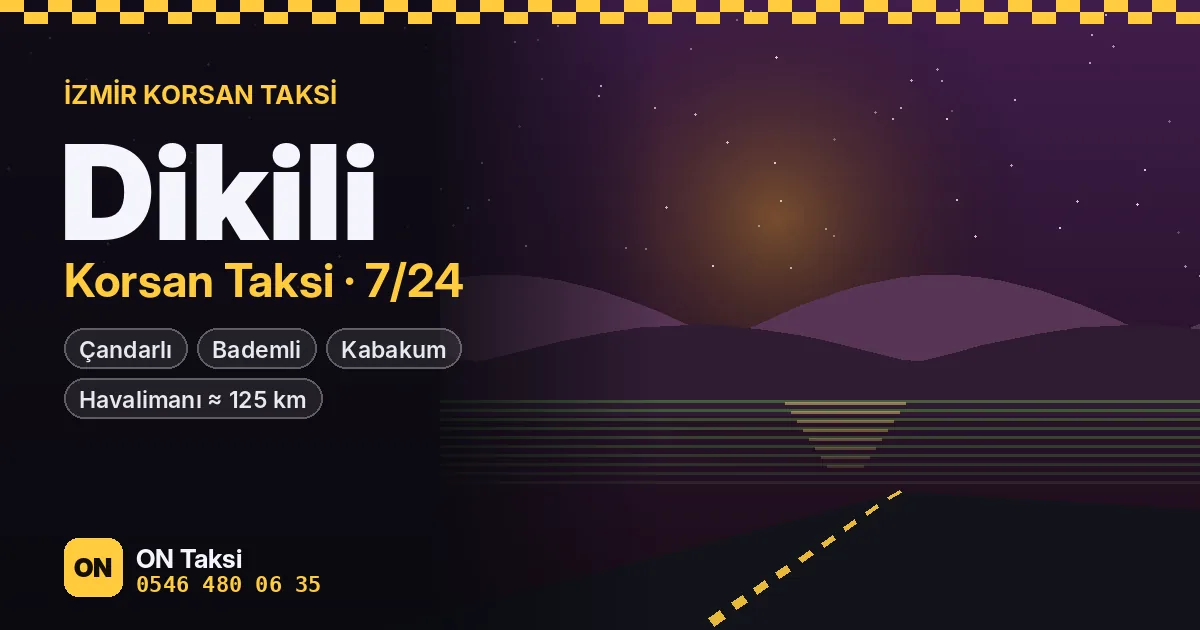 Dikili korsan taksi — ON Taksi