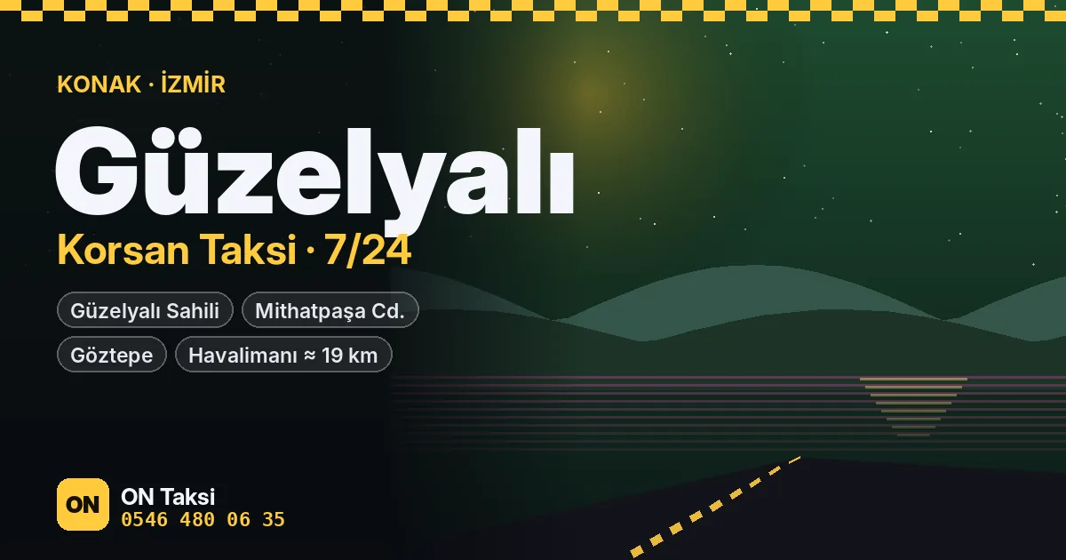 Güzelyalı korsan taksi — ON Taksi