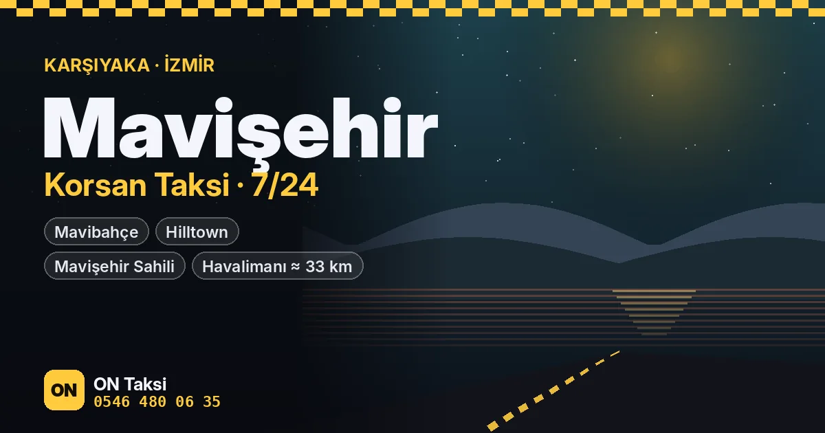 Mavişehir korsan taksi — ON Taksi