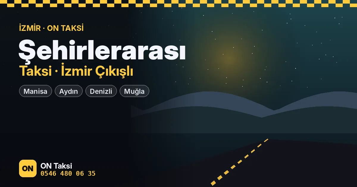 Şehirlerarası Taksi İzmir — ON Taksi
