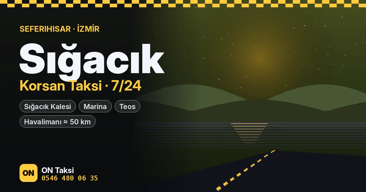 Sığacık korsan taksi — ON Taksi